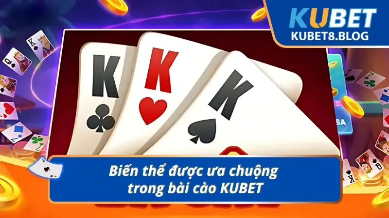 Điểm danh 3 biến thể của Bài Cào Ba Lá