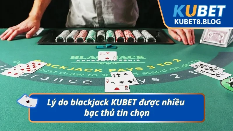Blackjack table đang là xu hướng tại sòng bạc của nhà cái
