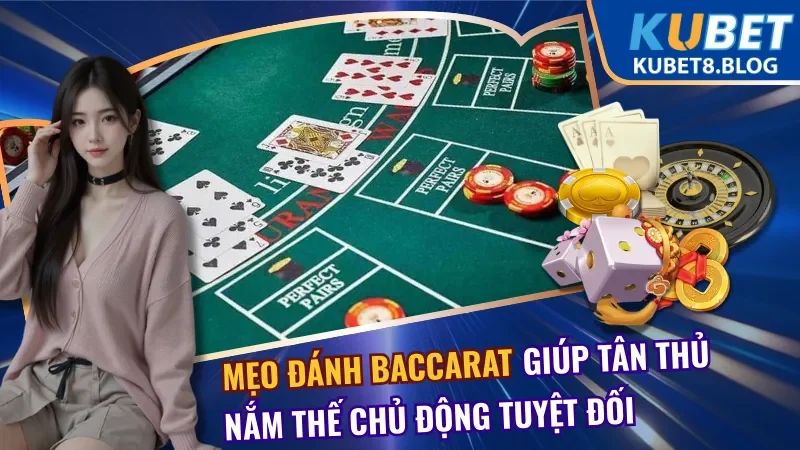 Mẹo Đánh Baccarat
