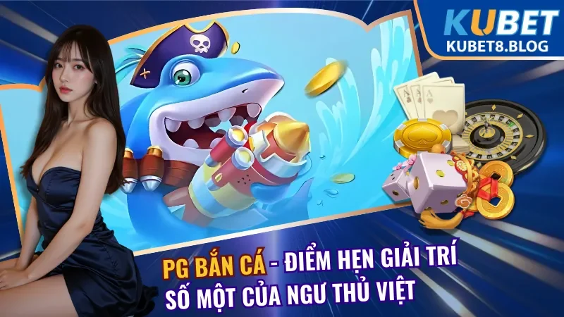 PG Bắn Cá