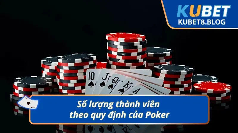 Poker Face và quy định về thành viên để bắt đầu ván đấu