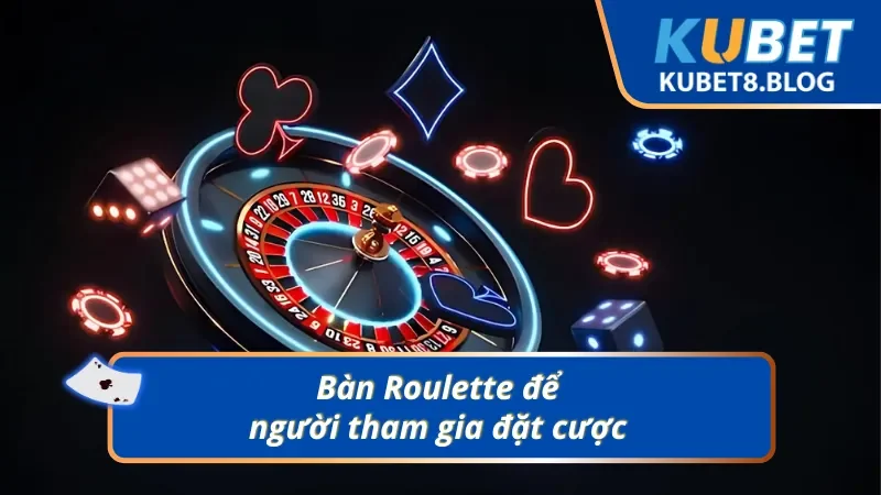Roulette trực tuyến và dụng cụ để mọi người vào tiền cược